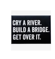 Cry a river