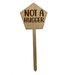 Blomskylt Not a hugger
