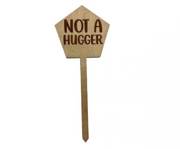 Blomskylt Not a hugger
