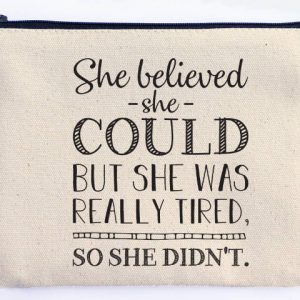 But she did not