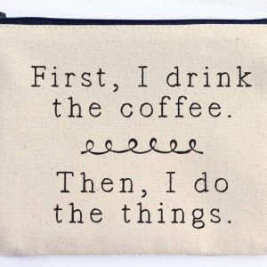 First the coffee